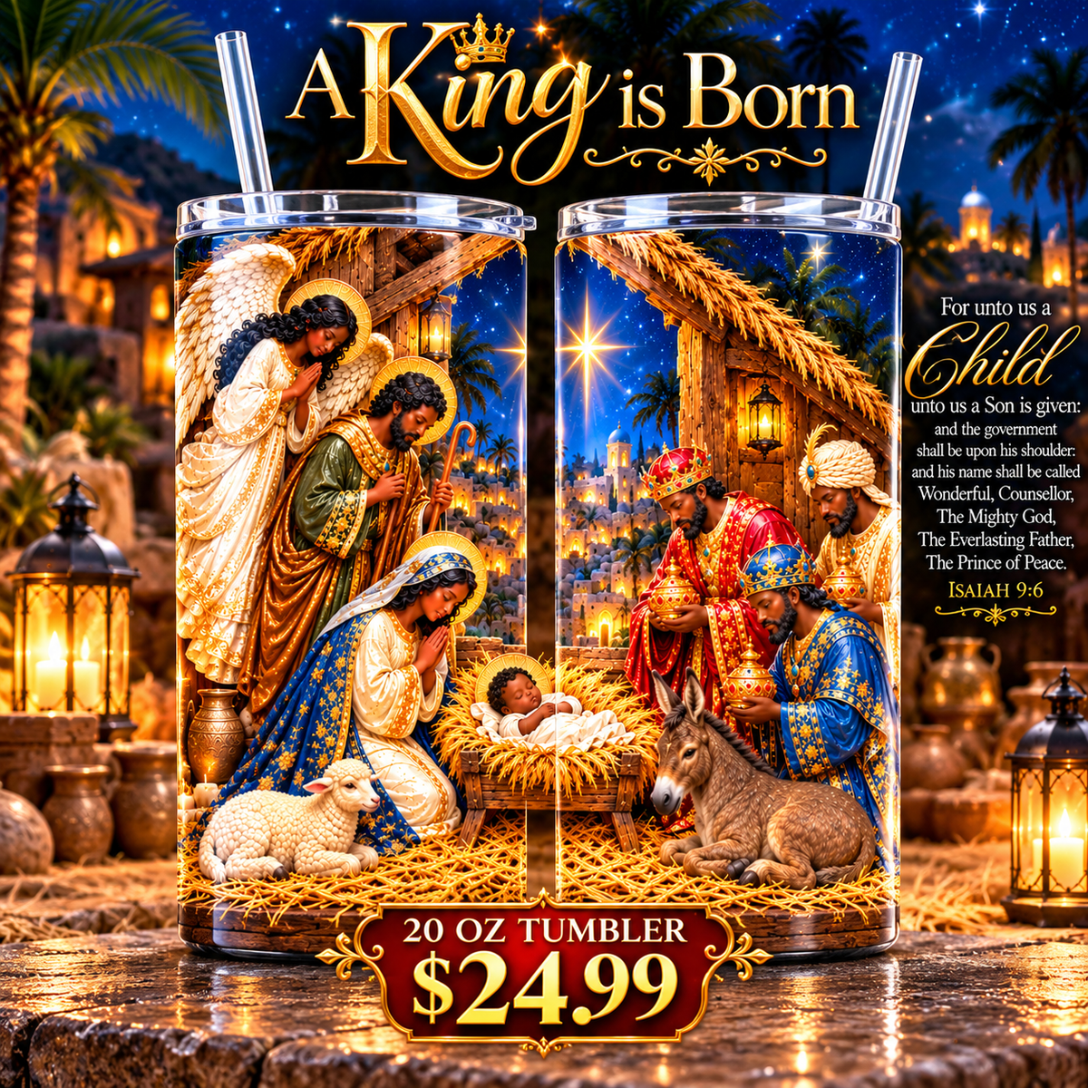 "2026" A King Is Born African American Nativity 20 oz  Christmas Tumbler!
